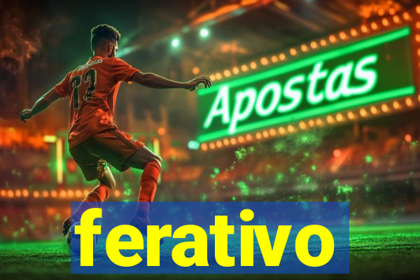 ferativo