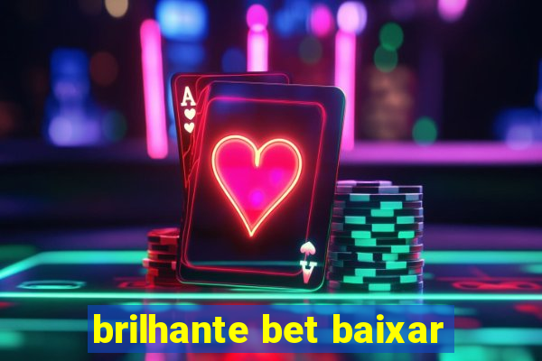 brilhante bet baixar