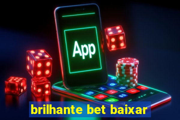 brilhante bet baixar