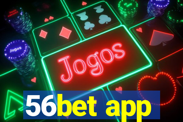 56bet app