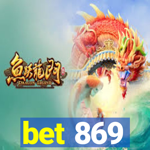 bet 869