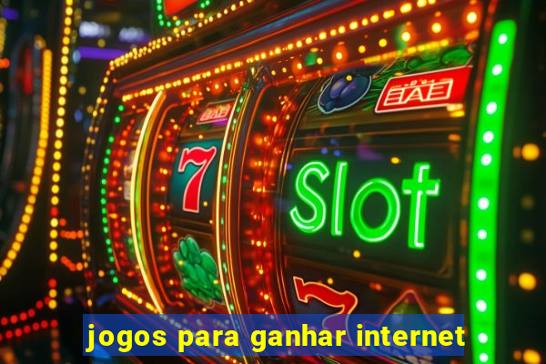 jogos para ganhar internet