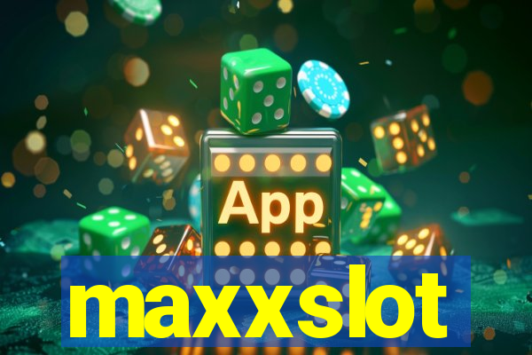 maxxslot