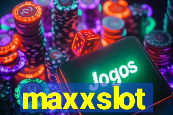 maxxslot