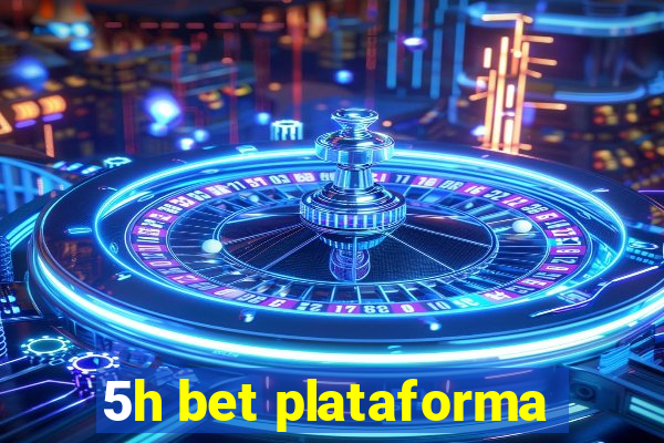 5h bet plataforma