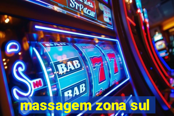 massagem zona sul