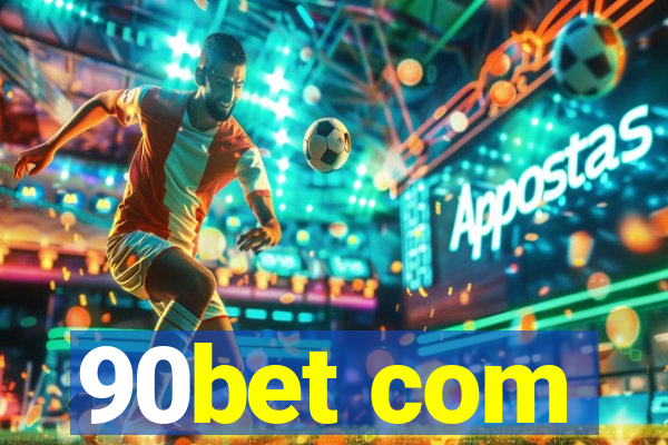 90bet com