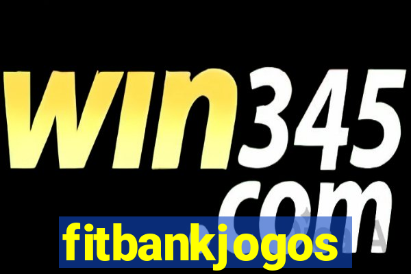 fitbankjogos