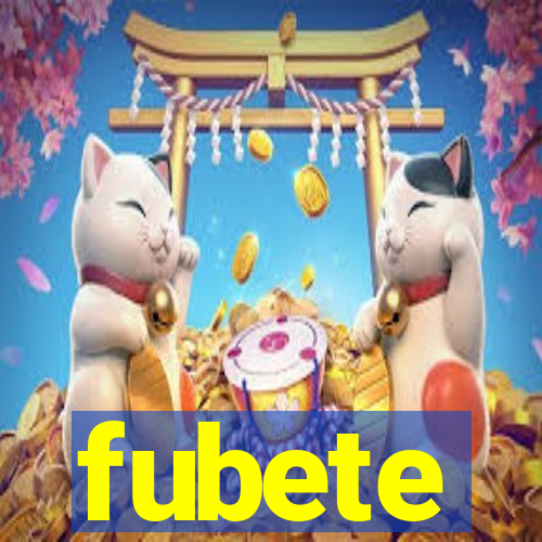 fubete