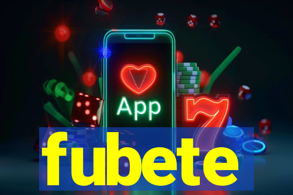 fubete