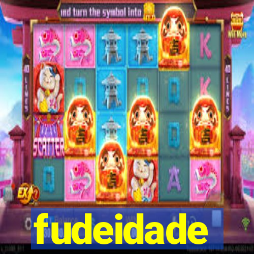 fudeidade