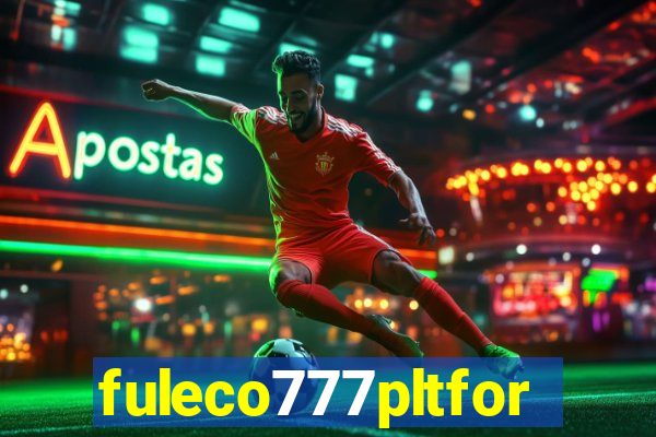 fuleco777pltfor