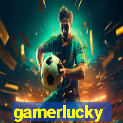 gamerlucky