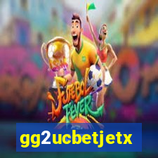 gg2ucbetjetx