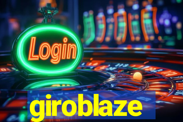 giroblaze