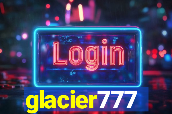 glacier777