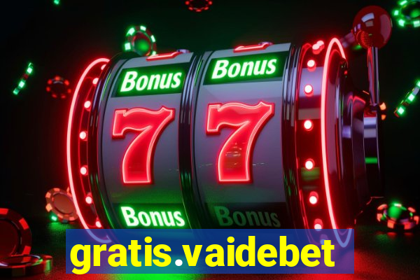 gratis.vaidebet