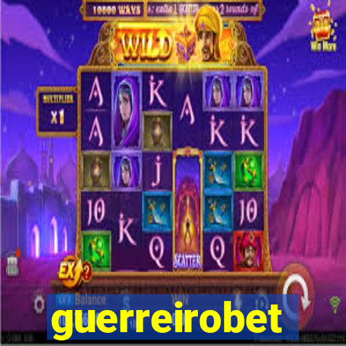 guerreirobet