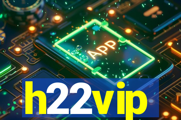 h22vip