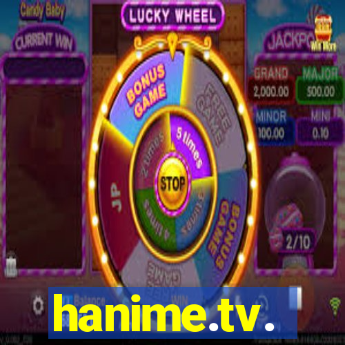 hanime.tv.