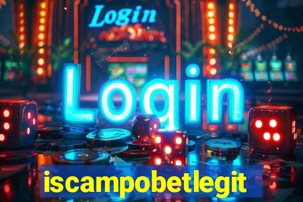 iscampobetlegit