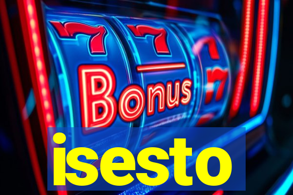 isesto