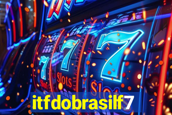 itfdobrasilf7