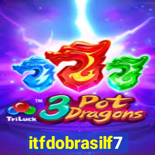 itfdobrasilf7