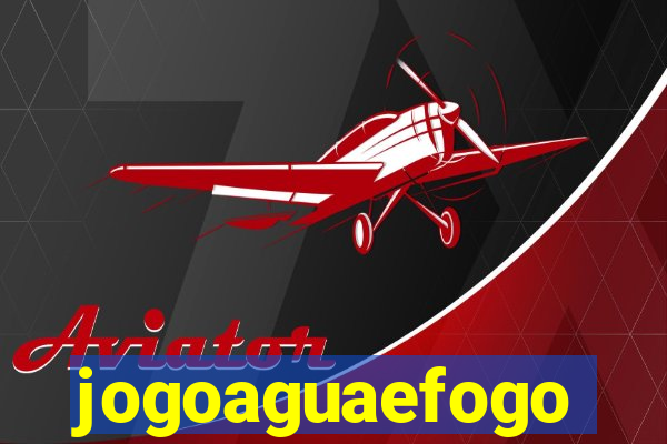 jogoaguaefogo