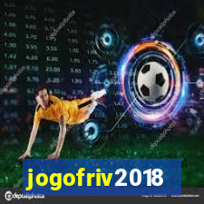 jogofriv2018