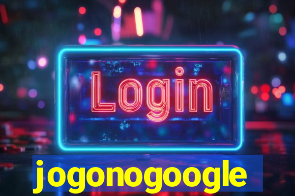 jogonogoogle