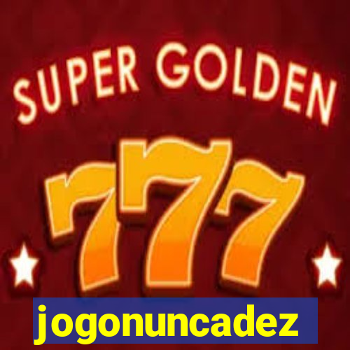 jogonuncadez