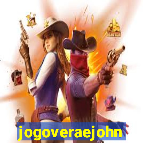 jogoveraejohn