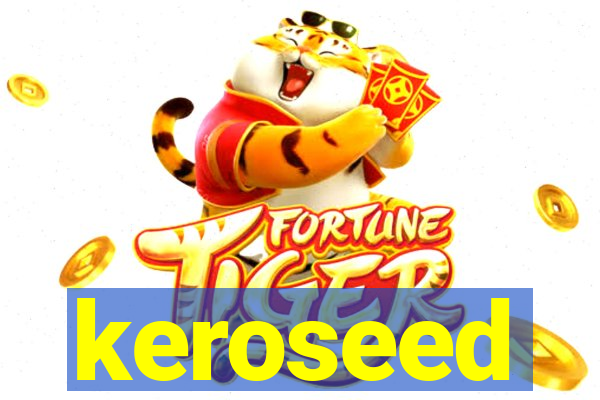 keroseed