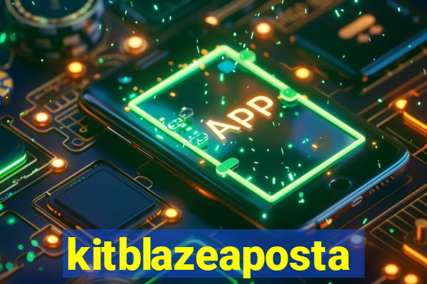 kitblazeaposta