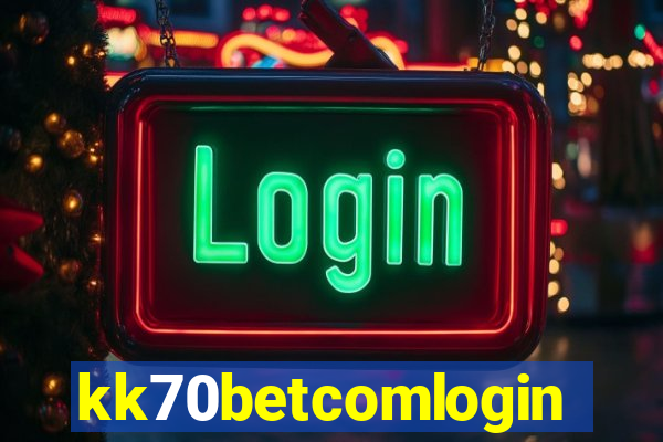 kk70betcomlogin