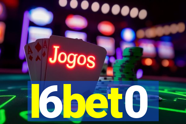 l6bet0