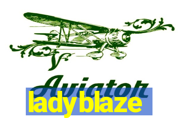 ladyblaze