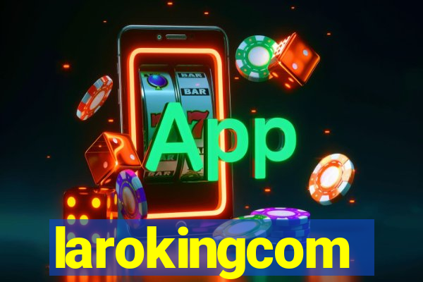 larokingcom