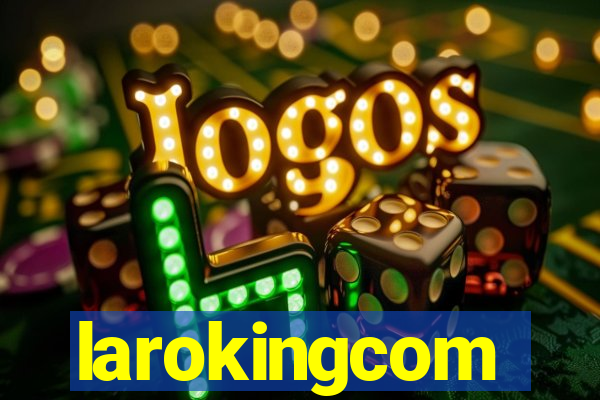 larokingcom