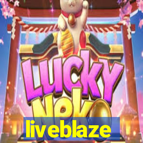 liveblaze