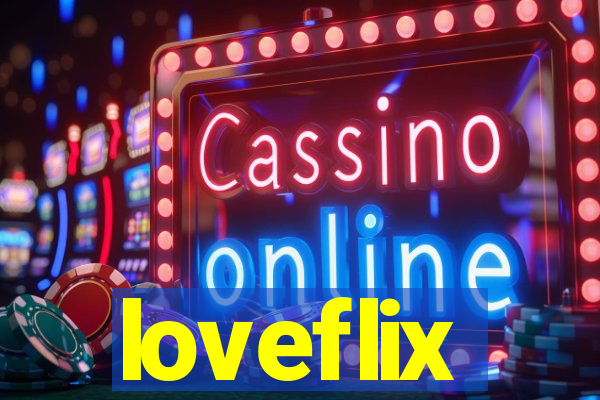 loveflix