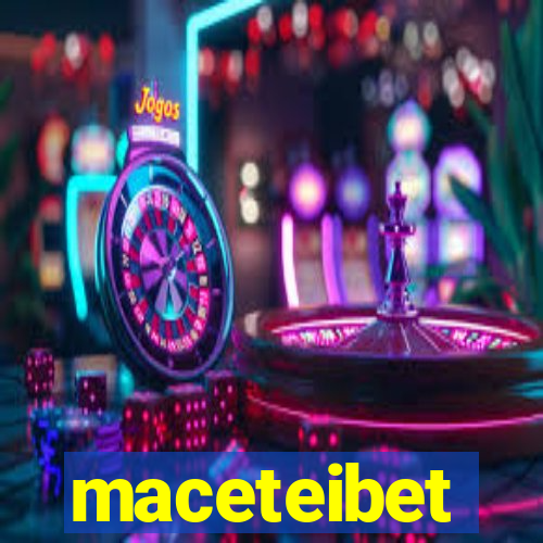 maceteibet