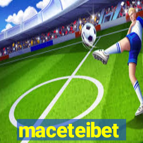 maceteibet