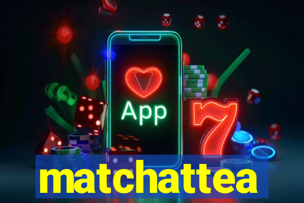 matchattea