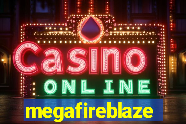 megafireblaze