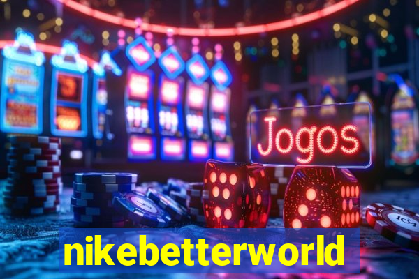 nikebetterworld.com