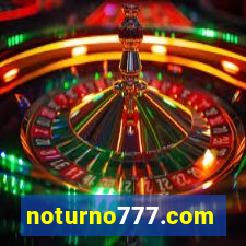 noturno777.com