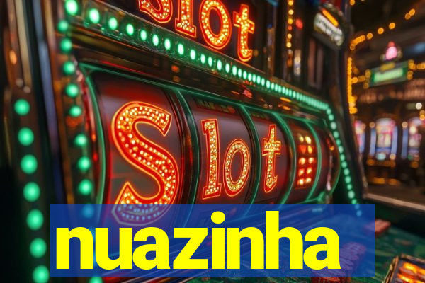 nuazinha