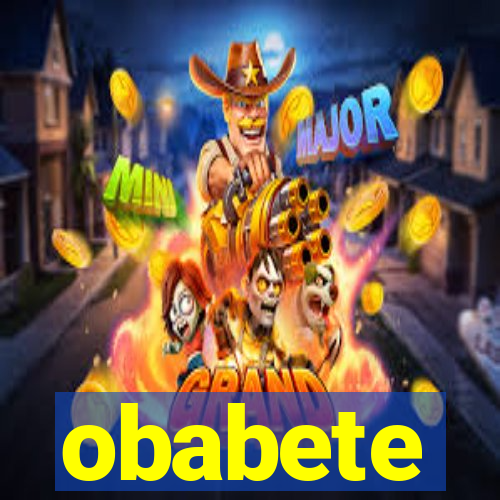 obabete